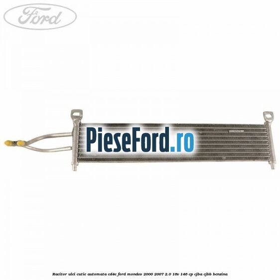 Racitor ulei cutie automata CD4E Ford Mondeo 2000-2007 2.0 16V 146 cp CJBA, CJBB benzina