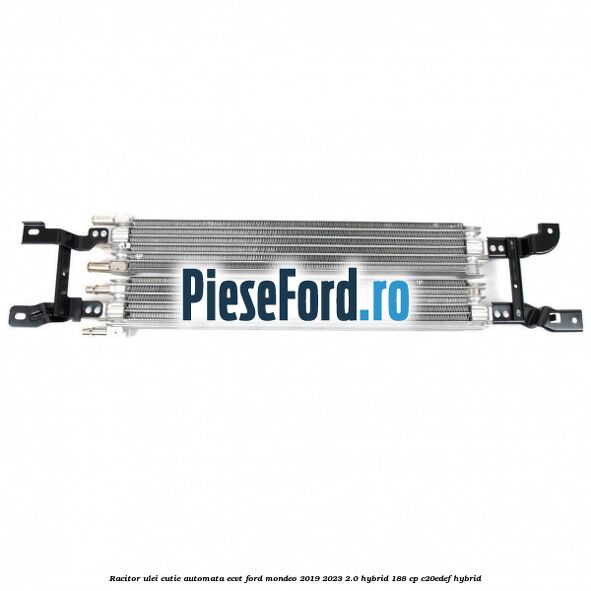 Racitor ulei cutie automata ECVT Ford Mondeo 2019-2023 2.0 Hybrid 188 cp C20EDEF hybrid