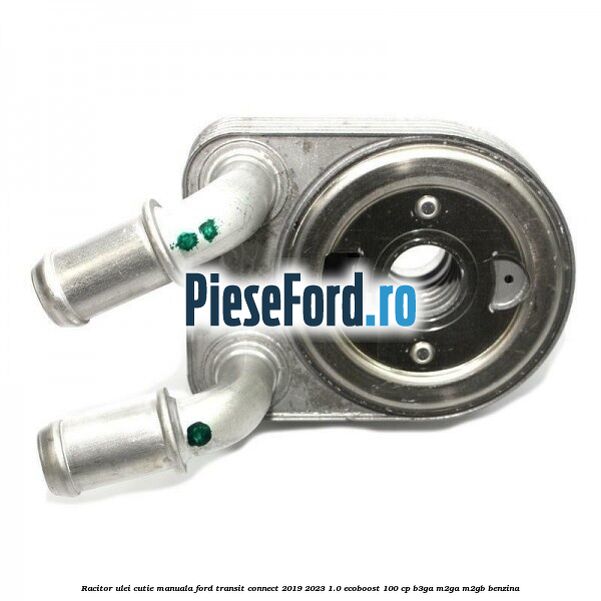 Racitor ulei cutie manuala Ford Transit Connect 2019-2023 1.0 EcoBoost 100 cp B3GA, M2GA, M2GB benzina