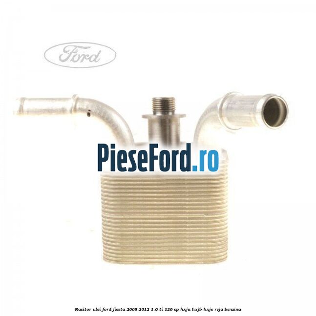 Racitor ulei Ford Fiesta 2008-2012 1.6 Ti 120 cp