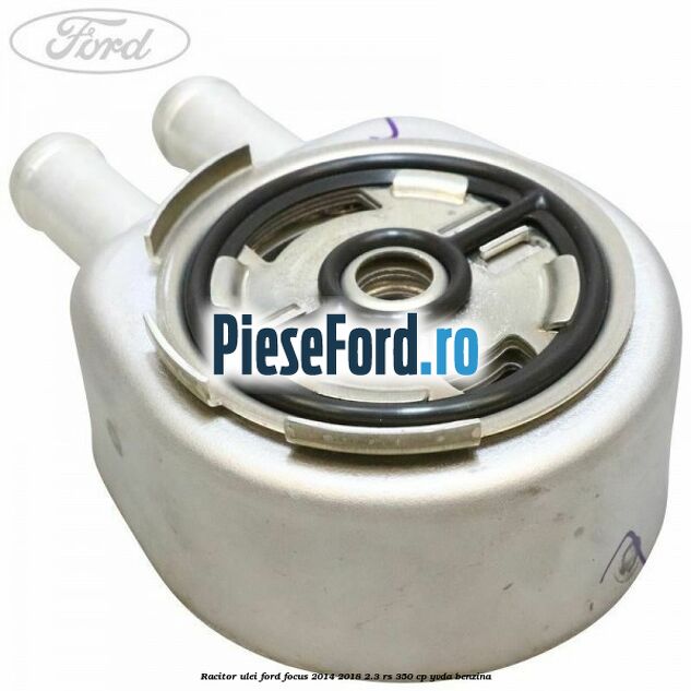 Racitor ulei Ford Focus 2014-2018 2.3 RS 350 cp YVDA benzina