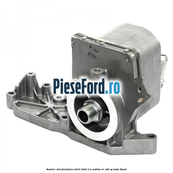 Racitor ulei Ford Focus 2019-2023 2.0 EcoBlue ST 190 cp BCDA diesel