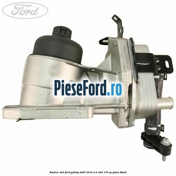 Racitor ulei Ford Galaxy 2007-2014 2.2 TDCi 175 cp Q4WA diesel