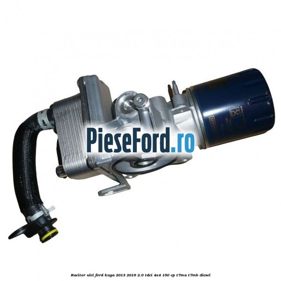 Racitor ulei Ford Kuga 2013-2016 2.0 TDCi 4x4 150 cp Racitor ulei Ford Kuga 2013-2016 2.0 TDCi 4x4 150 cp T7MA, T7MB diesel