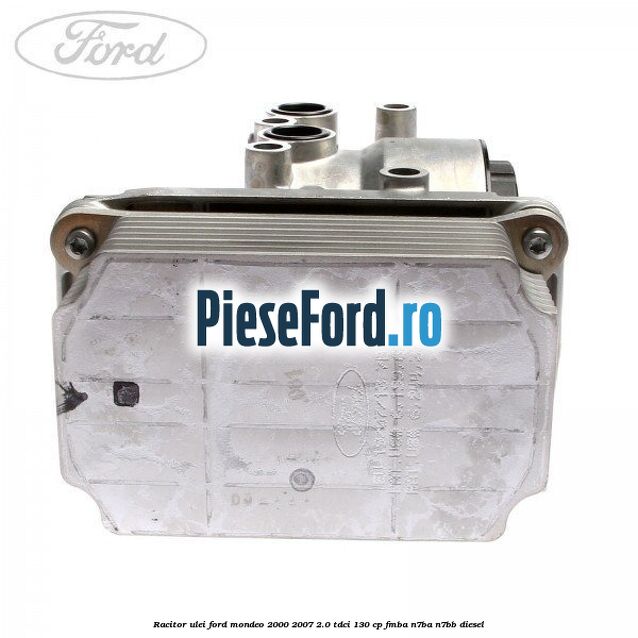 Racitor ulei Ford Mondeo 2000-2007 2.0 TDCi 130 cp FMBA, N7BA, N7BB diesel