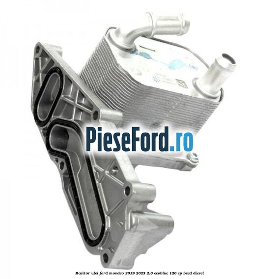 Racitor ulei Ford Mondeo 2019-2023 2.0 EcoBlue 120 cp BCCD diesel