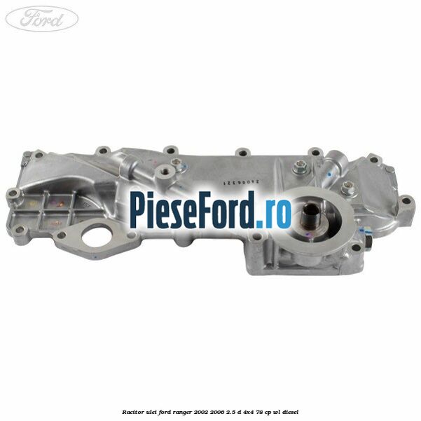 Racitor ulei Ford Ranger 2002-2006 2.5 D 4x4 78 cp WL diesel