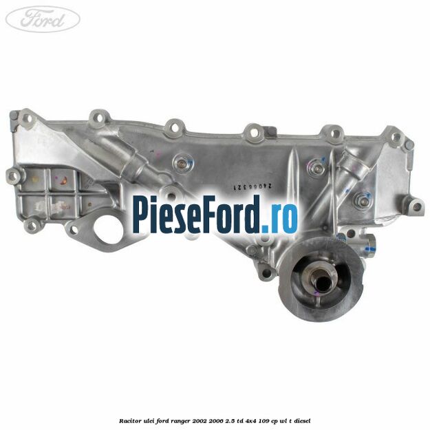 Racitor ulei Ford Ranger 2002-2006 2.5 TD 4x4 109 cp WL-T diesel