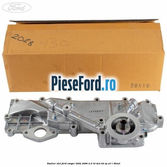 Racitor ulei Ford Ranger 2002-2006 2.5 TD 4x4 84 cp WL-T diesel