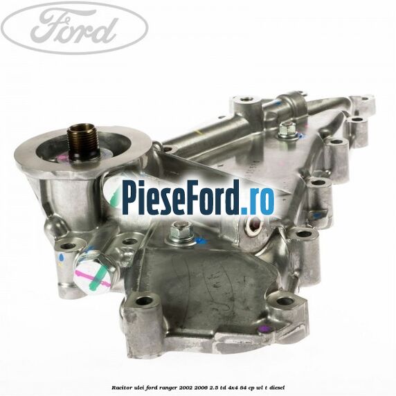 Racitor ulei Ford Ranger 2002-2006 2.5 TD 4x4 84 cp WL-T diesel