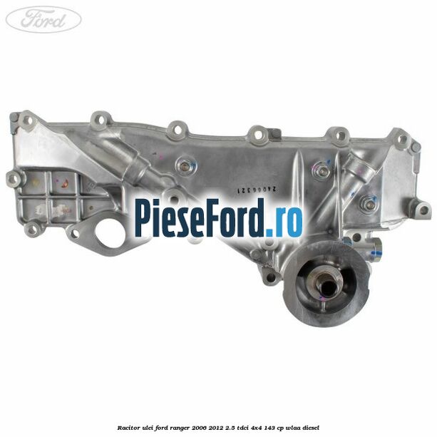 Racitor ulei Ford Ranger 2006-2012 2.5 TDCi 4x4 143 cp WLAA diesel