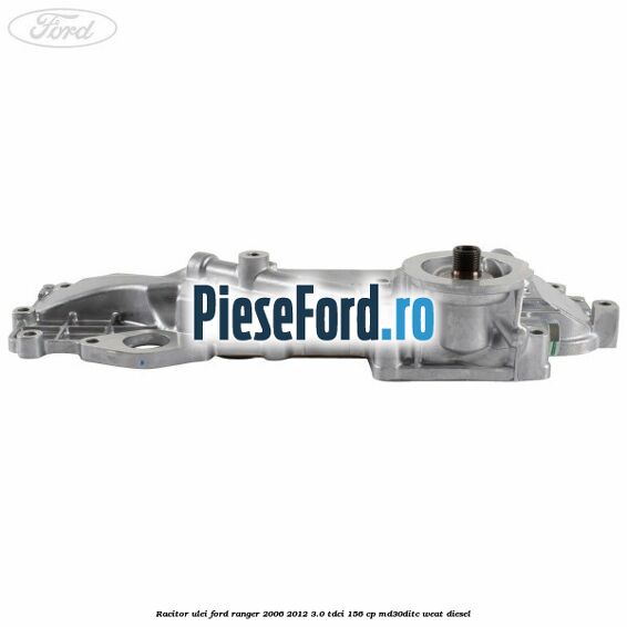 Racitor ulei Ford Ranger 2006-2012 3.0 TDCi 156 cp MD30DITC, WEAT diesel