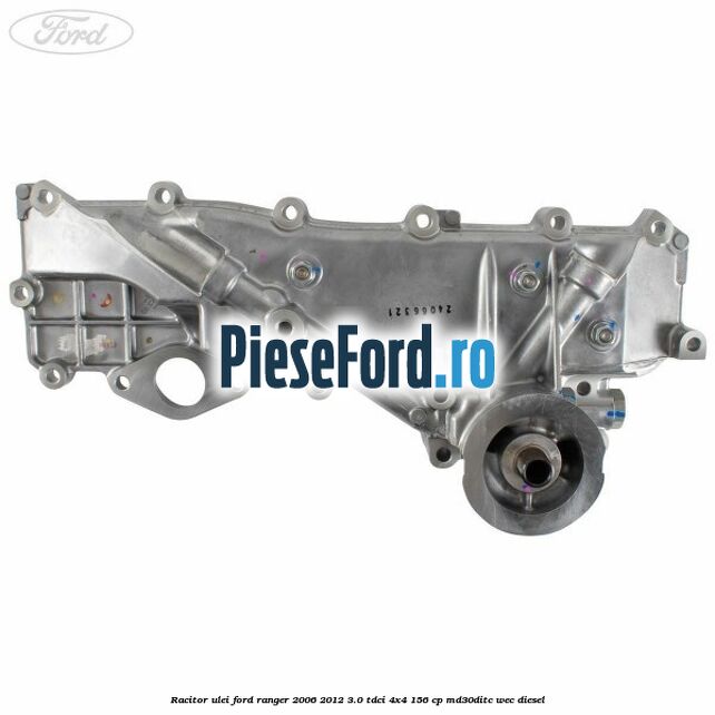 Racitor ulei Ford Ranger 2006-2012 3.0 TDCi 4x4 156 cp MD30DITC, WEC diesel