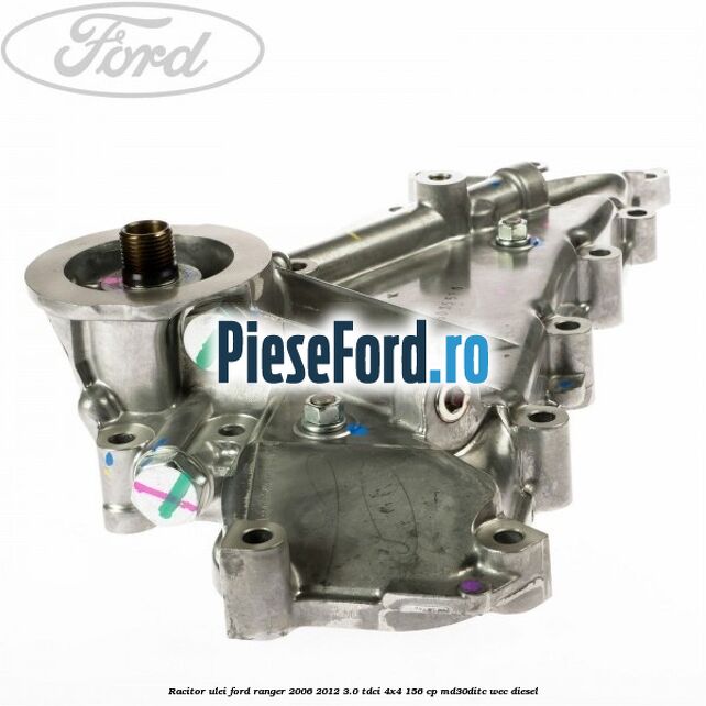 Racitor ulei Ford Ranger 2006-2012 3.0 TDCi 4x4 156 cp MD30DITC, WEC diesel