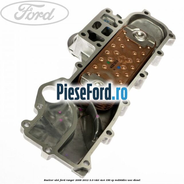 Racitor ulei Ford Ranger 2006-2012 3.0 TDCi 4x4 156 cp MD30DITC, WEC diesel
