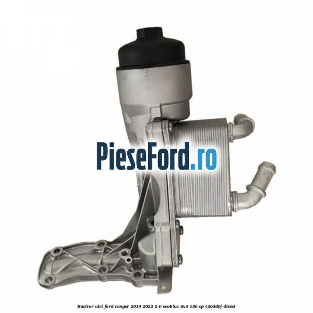 Racitor ulei Ford Ranger 2019-2022 2.0 EcoBlue 4x4 130 cp Racitor ulei Ford Ranger 2019-2022 2.0 EcoBlue 4x4 130 cp T20DD0J diesel