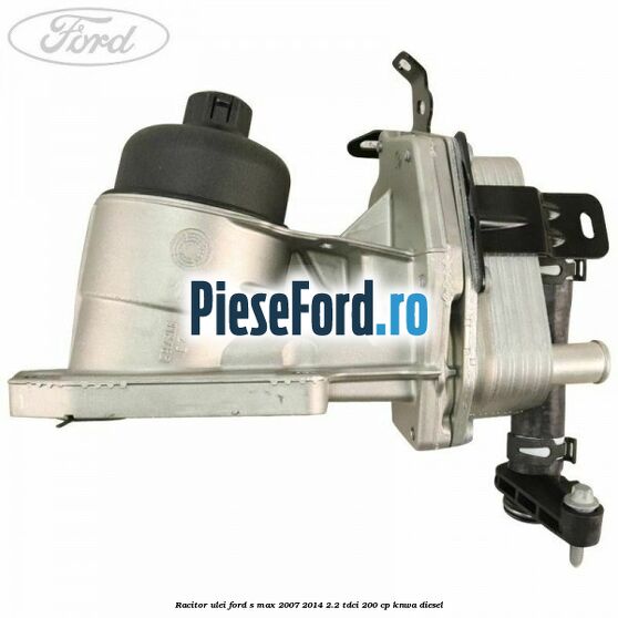Racitor ulei Ford S-Max 2007-2014 2.2 TDCi 200 cp KNWA diesel