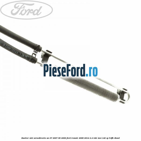 Racitor ulei servodirectie an 07/2007-06/2008 Ford Transit 2006-2014 2.4 TDCi 4x4 140 cp Racitor ulei servodirectie an 07/2007-06/2008 Ford Transit 2006-2014 2.4 TDCi 4x4 140 cp H9FB diesel