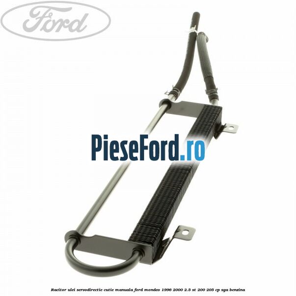 Racitor ulei servodirectie cutie manuala Ford Mondeo 1996-2000 2.5 ST 200 205 cp SGA benzina