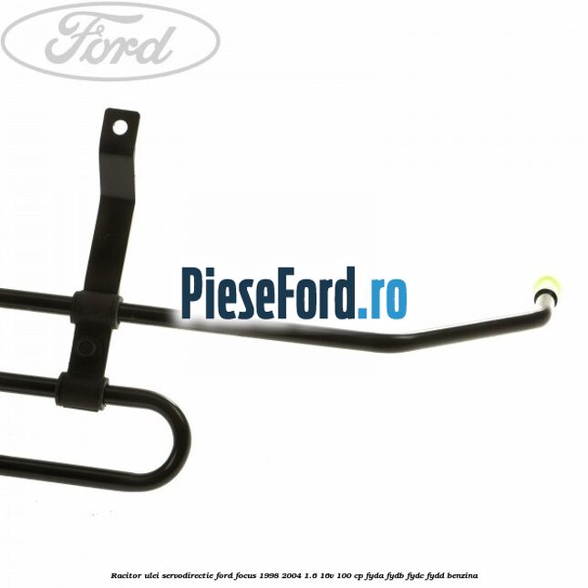 Racitor ulei servodirectie Ford Focus 1998-2004 1.6 16V 100 cp FYDA, FYDB, FYDC, FYDD benzina