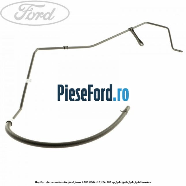 Racitor ulei servodirectie Ford Focus 1998-2004 1.6 16V 100 cp FYDA, FYDB, FYDC, FYDD benzina