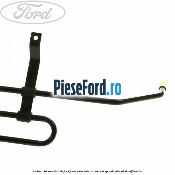 Racitor ulei servodirectie Ford Focus 1998-2004 2.0 16V 131 cp EDDB, EDDC, EDDD, EDDF benzina