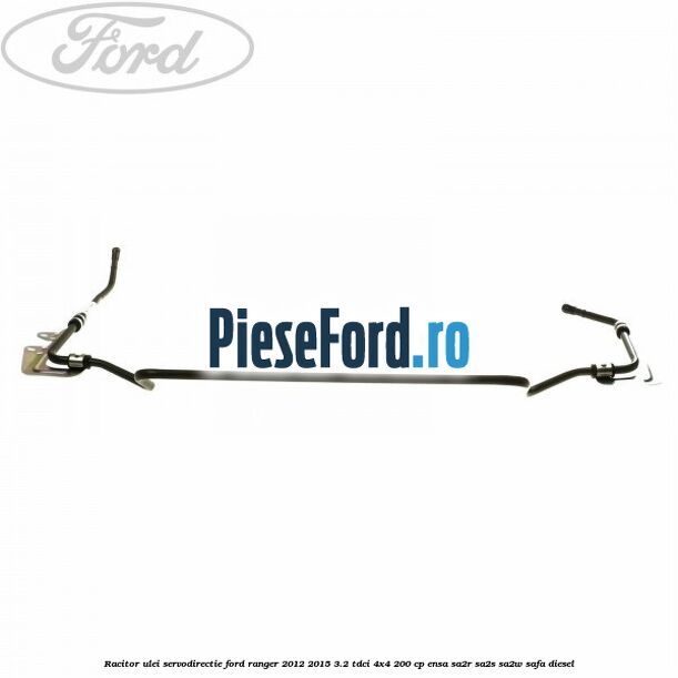 Racitor ulei servodirectie Ford Ranger 2012-2015 3.2 TDCi 4x4 200 cp ENSA, SA2R, SA2S, SA2W, SAFA diesel