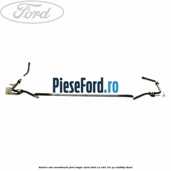 Racitor ulei servodirectie Ford Ranger 2016-2020 2.2 TDCi 131 cp T22DD0P diesel