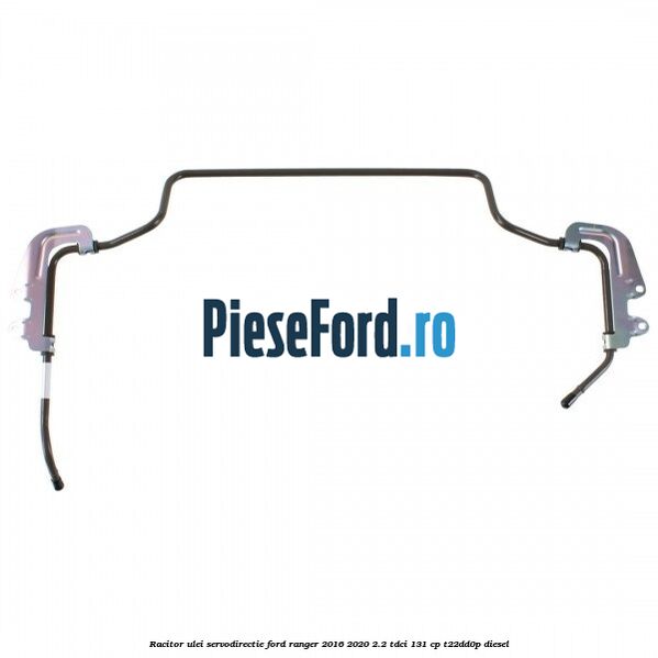 Racitor ulei servodirectie Ford Ranger 2016-2020 2.2 TDCi 131 cp T22DD0P diesel