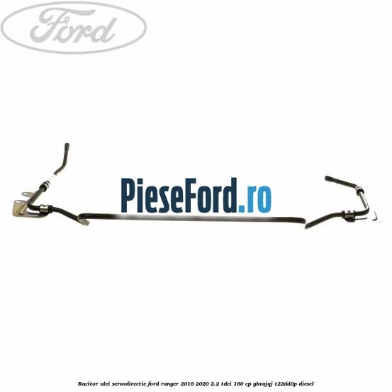 Racitor ulei servodirectie Ford Ranger 2016-2020 2.2 TDCi 160 cp Racitor ulei servodirectie Ford Ranger 2016-2020 2.2 TDCi 160 cp GBVAJQJ, T22DD0P diesel
