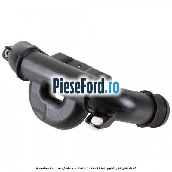 Racord aer intercooler Ford C-Max 2007-2011 1.6 TDCi 109 cp G8DA, G8DB, G8DD diesel
