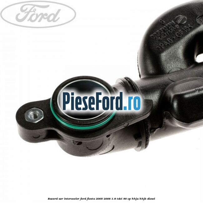 Racord aer intercooler Ford Fiesta 2005-2008 1.6 TDCi 90 cp HHJA, HHJB diesel