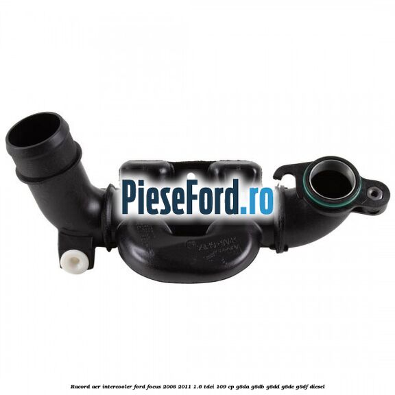 Racord aer intercooler Ford Focus 2008-2011 1.6 TDCi 109 cp G8DA, G8DB, G8DD, G8DE, G8DF diesel