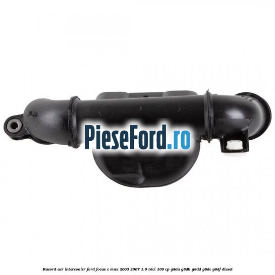 Racord aer intercooler Ford Focus C-Max 2003-2007 1.6 TDCi 109 cp Racord aer intercooler Ford Focus C-Max 2003-2007 1.6 TDCi 109 cp G8DA, G8DB, G8DD, G8DE, G8DF diesel