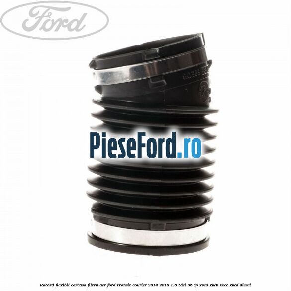Racord flexibil carcasa filtru aer Ford Transit Courier 2014-2018 1.5 TDCi 95 cp Racord flexibil carcasa filtru aer Ford Transit Courier 2014-2018 1.5 TDCi 95 cp XVCA, XVCB, XVCC, XVCD diesel