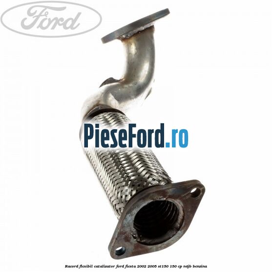Racord flexibil catalizator Ford Fiesta 2002-2005 ST150 150 cp N4JB benzina