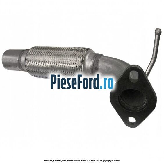 Racord flexibil Ford Fiesta 2002-2005 1.4 TDCi 68 cp F6JA, F6JB diesel