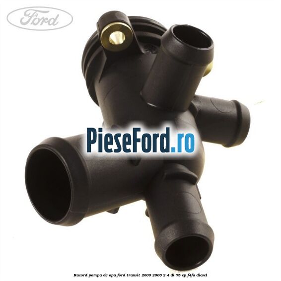 Racord pompa de apa Ford Transit 2000-2006 2.4 DI 75 cp F4FA diesel