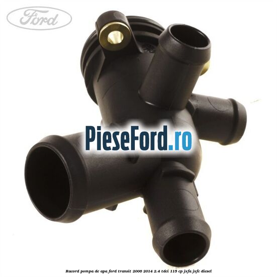 Racord pompa de apa Ford Transit 2006-2014 2.4 TDCi 115 cp JXFA, JXFC diesel