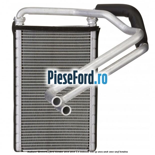 Radiator aeroterma Ford Mondeo 2014-2018 1.5 EcoBoost 160 cp UNCA, UNCB, UNCE, UNCF benzina