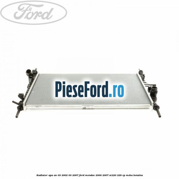 Radiator apa an 03/2002-03/2007 Ford Mondeo 2000-2007 ST220 226 cp MEBA benzina