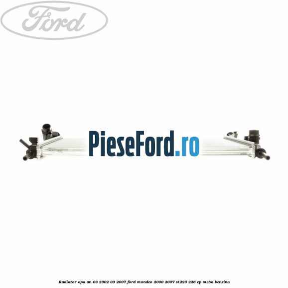 Radiator apa an 03/2002-03/2007 Ford Mondeo 2000-2007 ST220 226 cp MEBA benzina