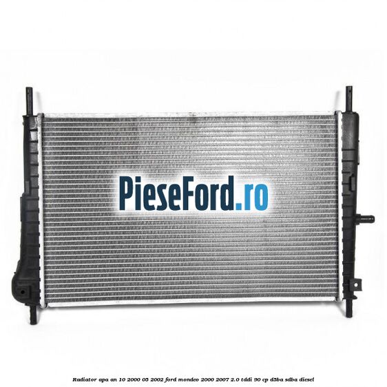 Radiator apa an 10/2000-05/2002 Ford Mondeo 2000-2007 2.0 TDDI 90 cp D5BA, SDBA diesel