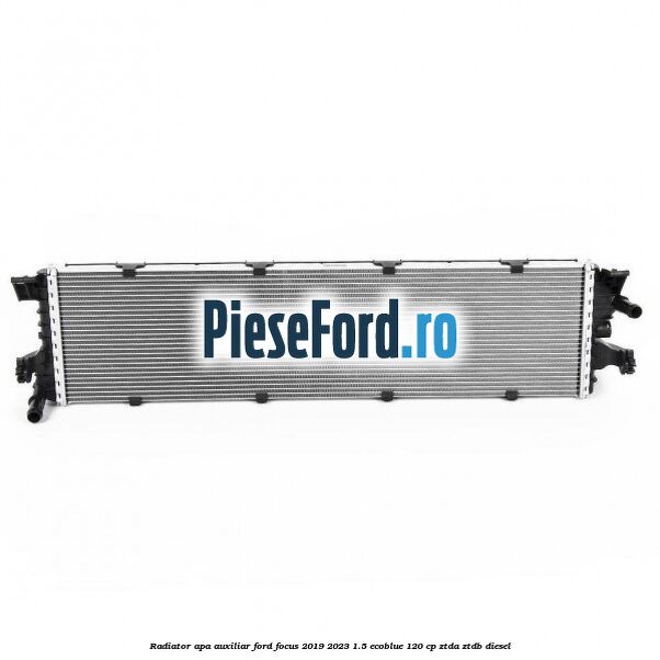 Radiator apa auxiliar Ford Focus 2019-2023 1.5 EcoBlue 120 cp ZTDA, ZTDB diesel