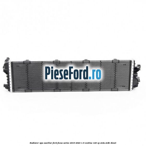 Radiator apa auxiliar Ford Focus Active 2019-2023 1.5 EcoBlue 120 cp ZTDA, ZTDB diesel