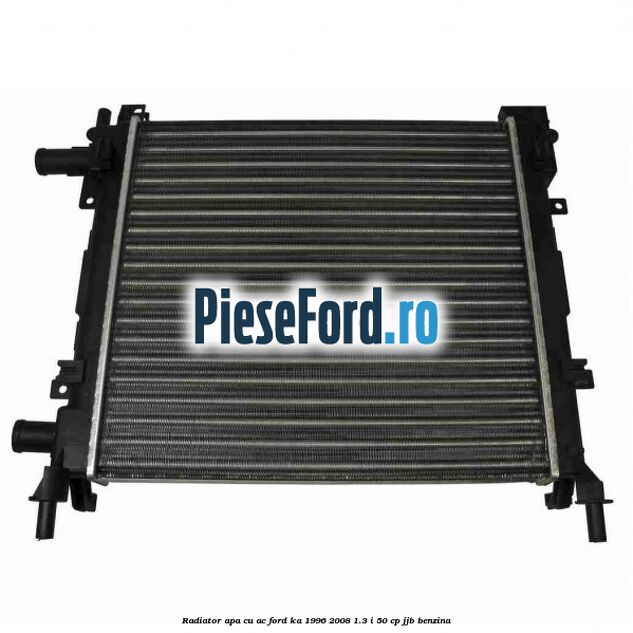 Radiator apa cu AC Ford Ka 1996-2008 1.3 i 50 cp JJB benzina