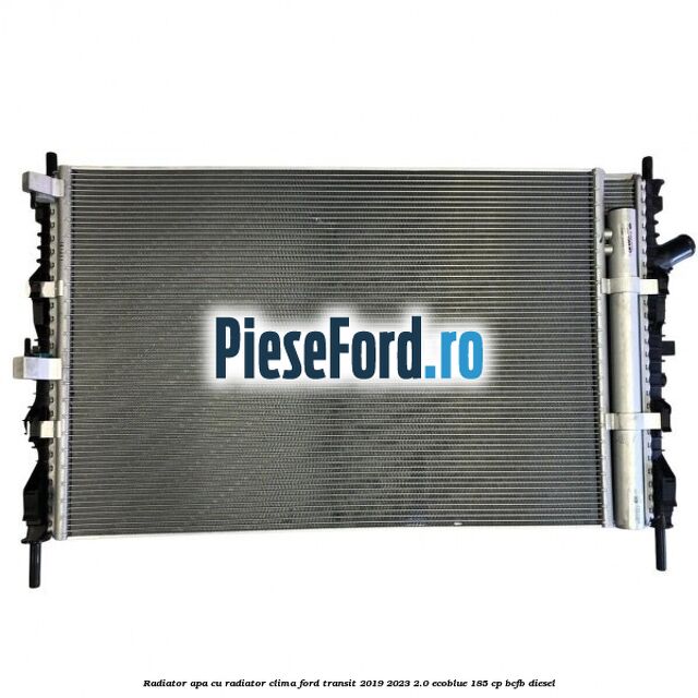 Radiator apa cu radiator clima Ford Transit 2019-2023 2.0 EcoBlue 185 cp BCFB diesel