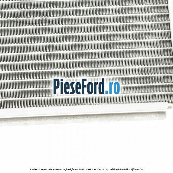 Radiator apa cutie automata Ford Focus 1998-2004 2.0 16V 131 cp Radiator apa cutie automata Ford Focus 1998-2004 2.0 16V 131 cp EDDB, EDDC, EDDD, EDDF benzina