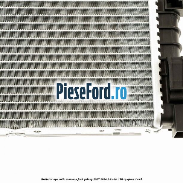 Radiator apa cutie manuala Ford Galaxy 2007-2014 2.2 TDCi 175 cp Radiator apa cutie manuala Ford Galaxy 2007-2014 2.2 TDCi 175 cp Q4WA diesel