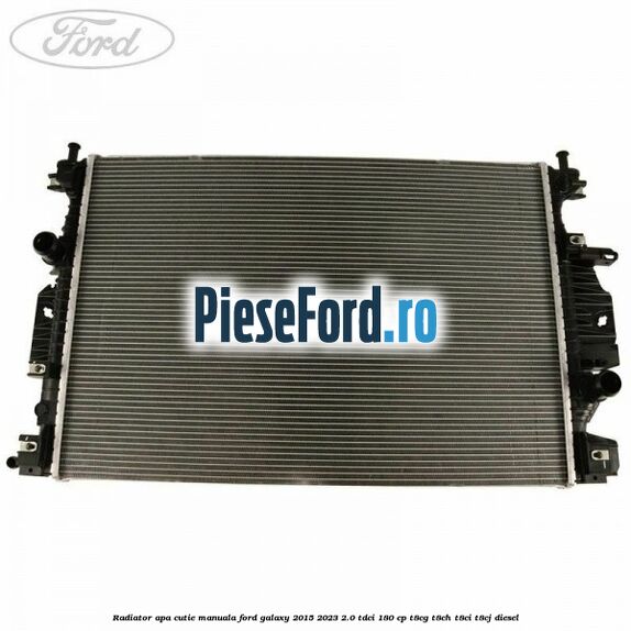 Radiator apa cutie manuala Ford Galaxy 2015-2023 2.0 TDCi 180 cp T8CG, T8CH, T8CI, T8CJ diesel